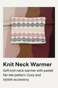Pastel Fair Isle Knit Neck Warmer