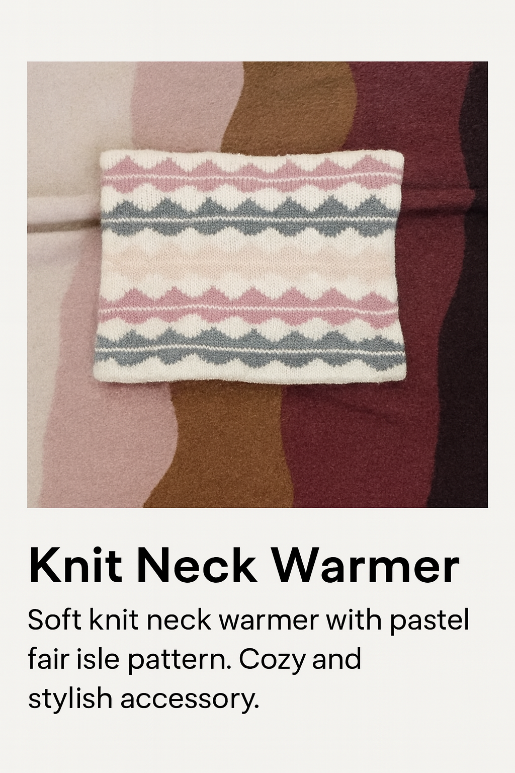 Pastel Fair Isle Knit Neck Warmer